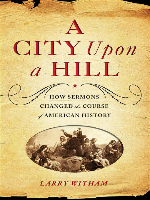 Title details for A City Upon a Hill by Larry Witham - Available